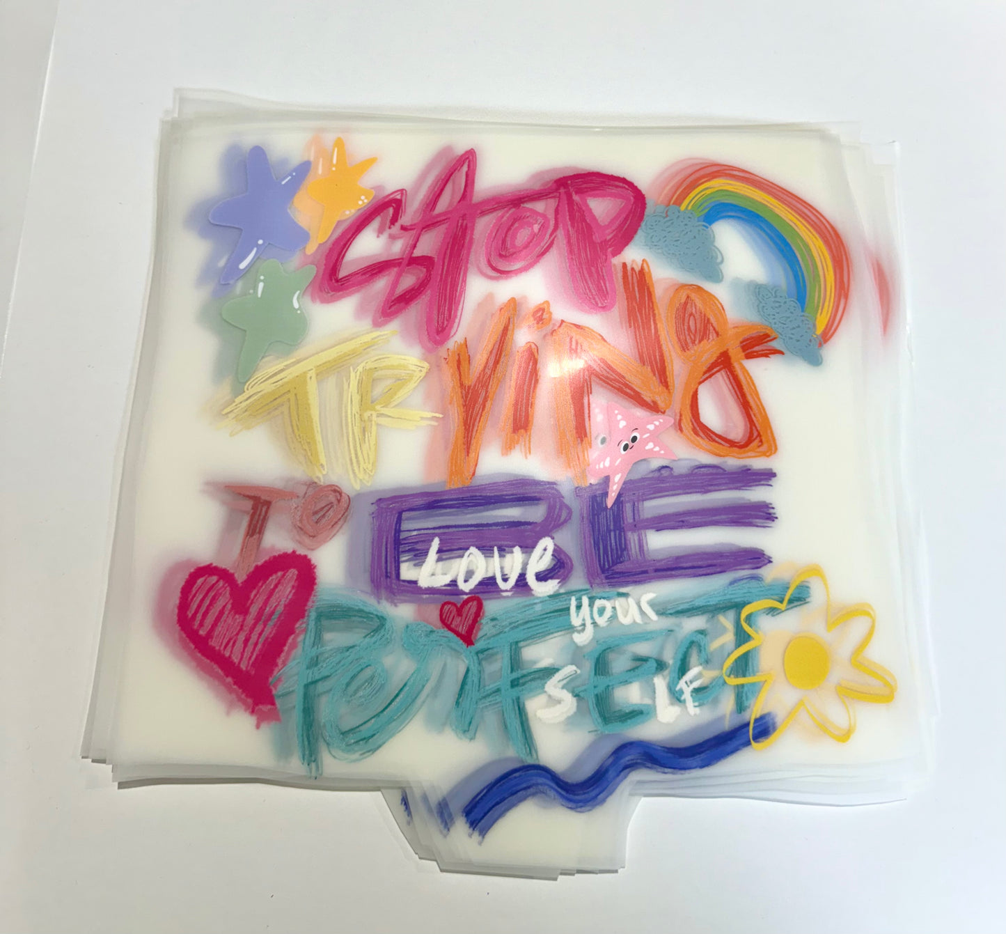 "Stop Trying To Be Perfect" DTF Heat Transfers #019