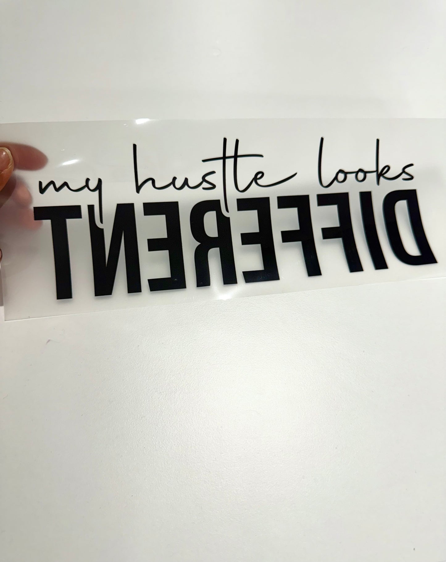 "My Hustle Looks Different" DTF Heat Transfer