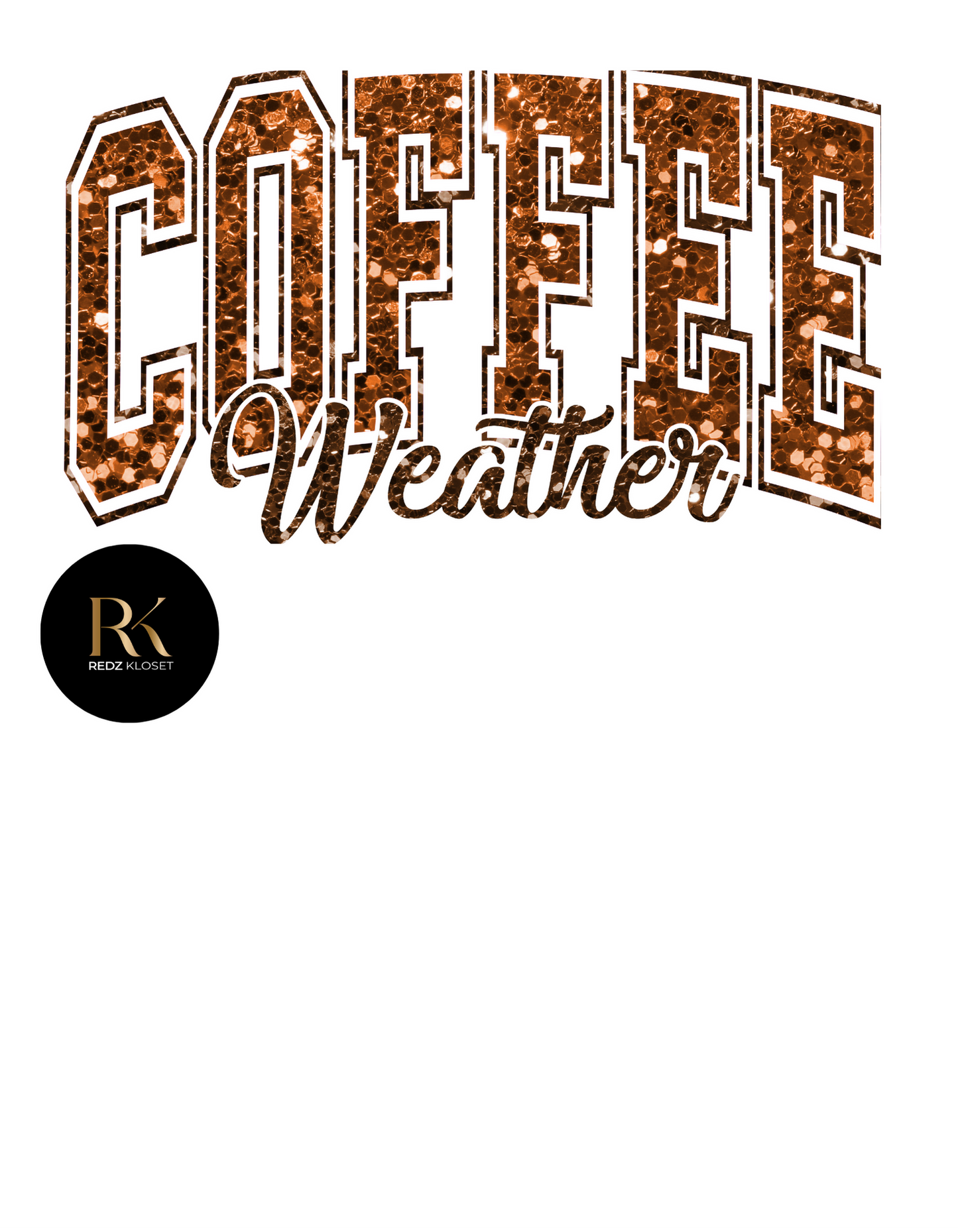 "Coffee Weather" DTF Transfer #025