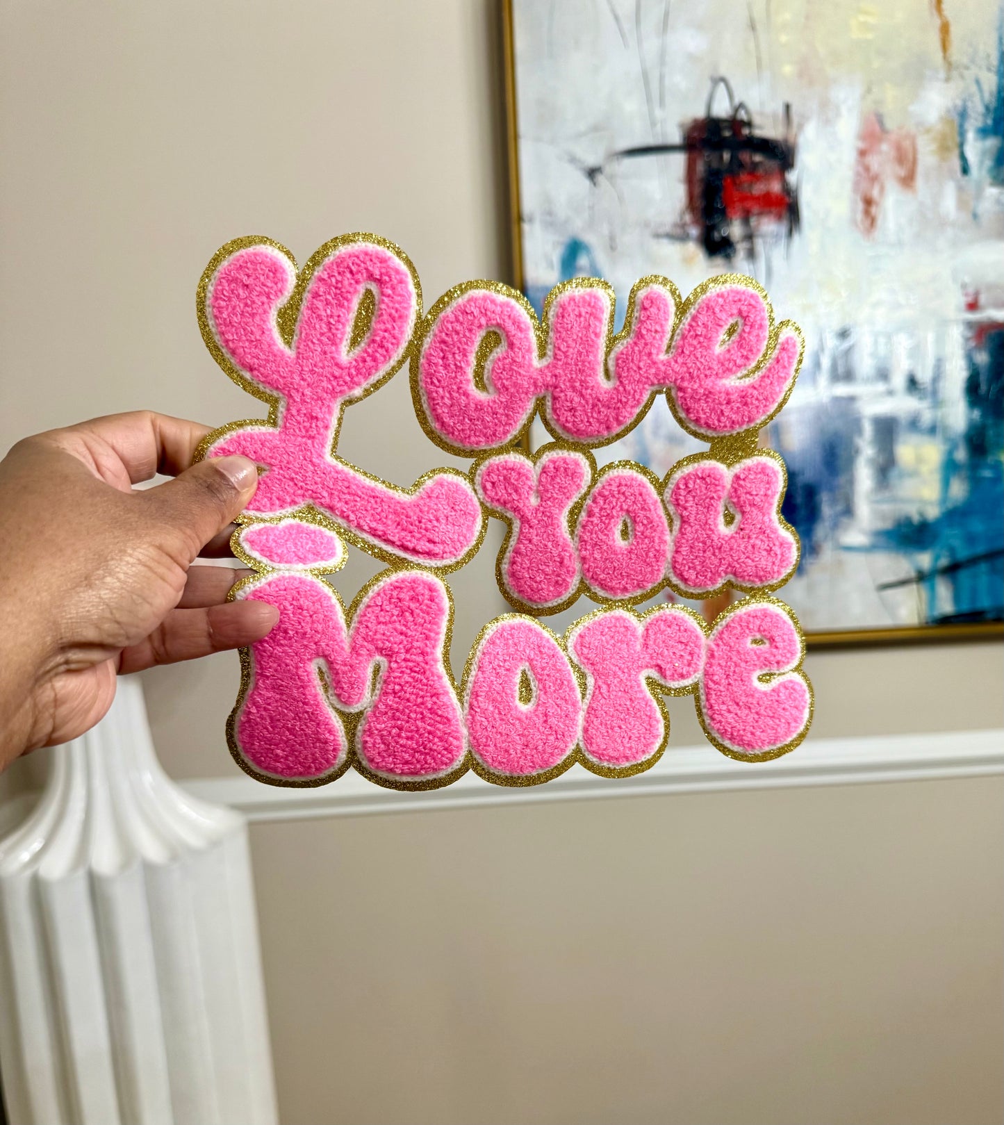 "Love You More" Chenille Patch